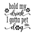 Hold my drink - Decal